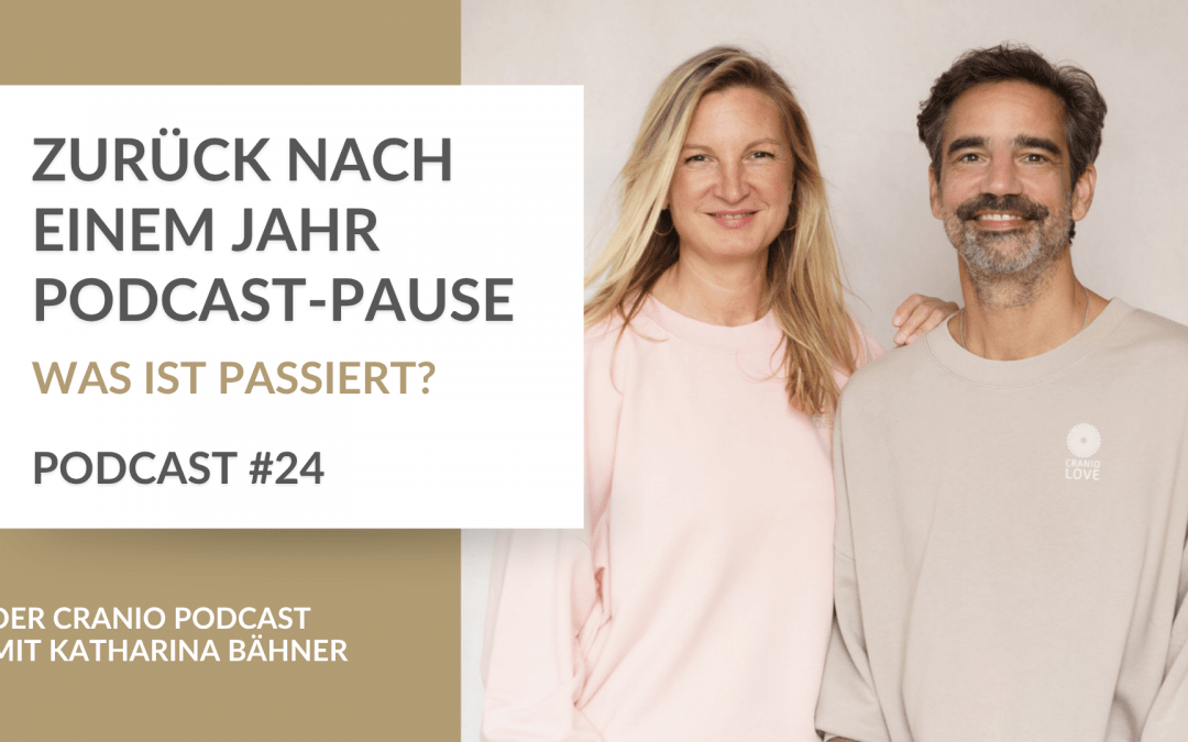 24 – Zurück nach einem Jahr Podcast-Pause