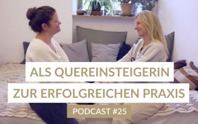 25 – Vom Quereinstieg zur erfolgreichen Cranio-Praxis