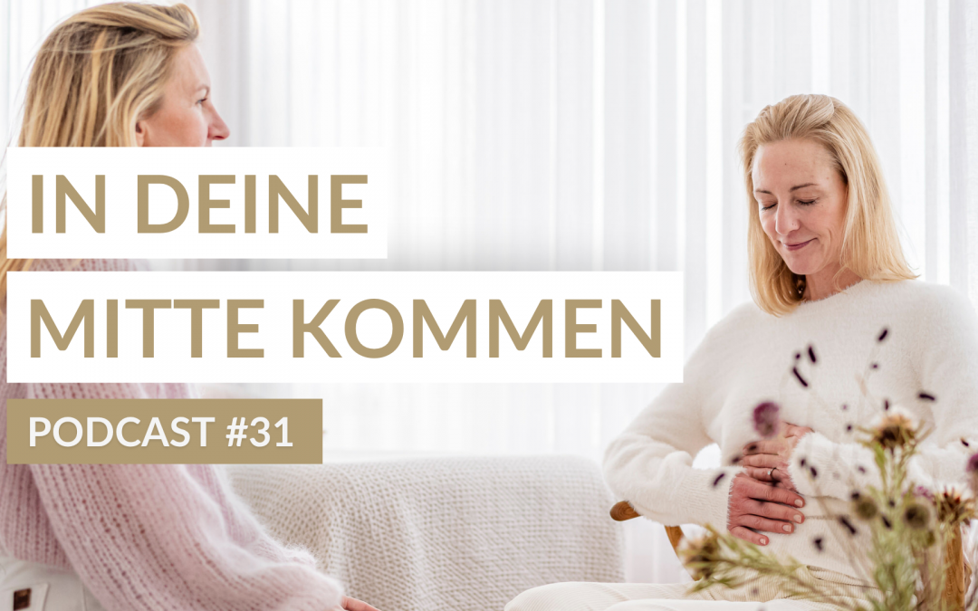 31 – In deine Mitte kommen