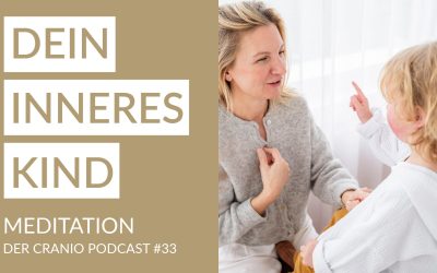 34 – Dein Inneres Kind – Meditation
